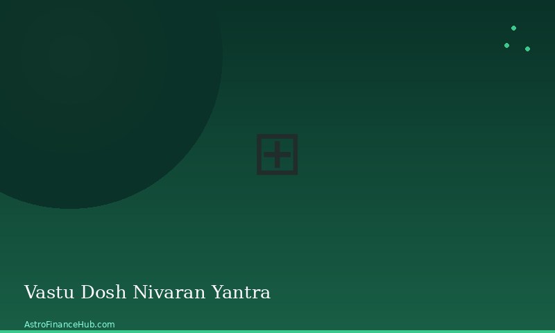 Vastu Dosh Nivaran Yantra